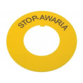 W0-P.ŻÓŁTE DR NAPIS STOP-AWARIA; Warning plate; 30mm; Ømount.hole: 30.5mm; Ø: 60mm; Mat: PVC; PROMET